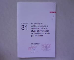 La politique exterieure dans le domaine culturel - etude et evaluation de l action conduite par l...