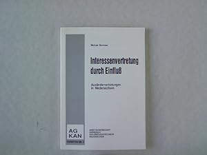 Interessenvertretung durch Einfluß: Ausländervertretungen in Niedersachsen. Arbeitsgemeinschaft K...