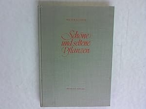 Schöne und seltene Pflanzen. Beschreibung, Wertbeurteilung und Kultur besonderer Topfpflanzen.