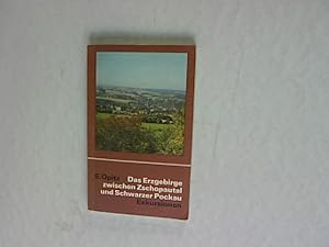 Das Erzgebirge zwischen Zschopautal und Schwarzer Pockau. Exkursionen. Geographische Bausteine, H...