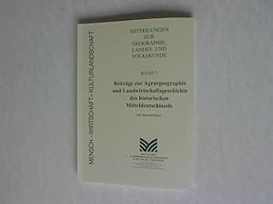 Beiträge zur Agrargeographie und Landwirtschaftsgeschichte des historischen Mitteldeutschlands. M...