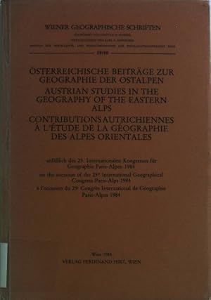 Österreichische Beiträge zur Geographie der Ostalpen. Austrian studies in the geography of the Ea...