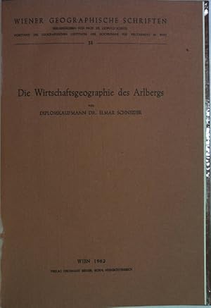 Die Wirtschaftsgeographie des Arlbergs. Wiener Geographische Schriften, Band 15.