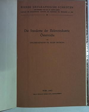 Die Standorte der Elektroindustrie Österreichs. Wiener Geographische Schriften, Band 14.