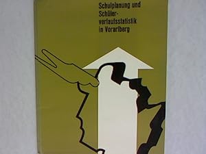 Schulplanung und Schülerverlaufsstatistik in Vorarlberg. Schriftenreihe des Bundesministeriums fü...