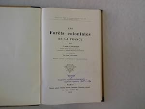 Les Forets coloniales de la France. Extrait de la Revue de Botanique Appliquee, Tome XXI.