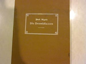 Die Desmidiazeen. Handbücher für die praktische naturwissenschaftliche Arbeit Band 6. Ein Hilfsbu...