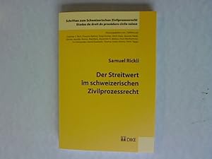 Der Streitwert im schweizerischen Zivilprozessrecht. Schriften zum Schweizerischen Zivilprozessre...