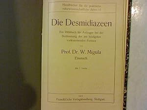Die Desmidiazeen. Handbücher für die praktische naturwissenschaftliche Arbeit Band 6. Ein Hilfsbu...