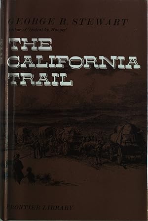 The California Trail. An Epic with many Heroes.