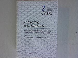 Il Ticino e il diritto. Raccolta di studi pubblicati in occasione delle Giornate dei giuristi svi...