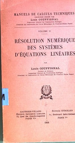 Resolution numerique des systemes d equations lineaires. Manuels de calculs techniques, Volume II.