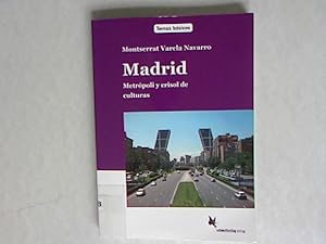 Madrid: Metrópoli y crisol de culturas.