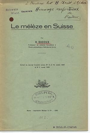 Le meleze en Suisse. Extrait du Journal forestier suisse Nos. 9 et 10, annee 1929 et N° 2, annee ...