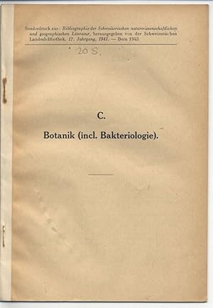 C. Botanik (incl. Bakteriologie). Sonderdruck aus: Bibliographie der Schweizerischen naturwissens...