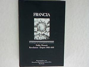 Francia: Frühe Neuzeit - Revolution - Empire 1500-1815 Band 19/2 (1992).