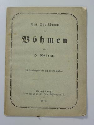 Ein Christbaum in Böhmen. Weihnachtsgabe für die Lieben Kinder. (Traktat für Kinder). SELTEN!
