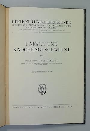 Unfall und Knochengeschwulst. (Hefte zur Unfallheilkunde. Herausgegeben von Prof. Dr. M. zur Vert...