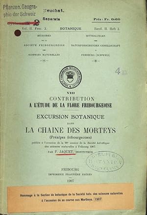 CONTRIBUTION A L'ÉTUDE DG LA FLORE FRIBOURGEOISE. EXCURSION BOTANIQUE DANS LA CHAINE DES MORTEYS ...