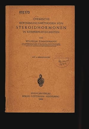 CHEMISCHE BESTIMMUNGSMETHODEN VON STEROIDHORMONEN IN KÖRPERFLÜSSIGKEITEN.- MIT 14 ABBILDUNGEN.