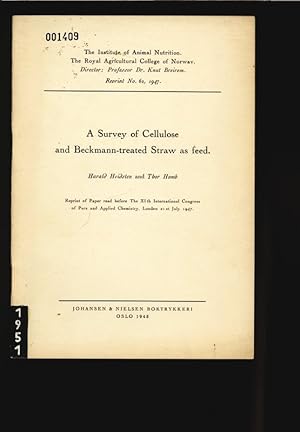 A Survey of Cellulose and Beckmann-treated Straw as feed. The Institute. of Animal Nutrition. The...