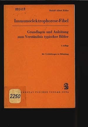 Immunoelektrophorese-Fibel. Grundlagen und Anleitung zum Verständnis typischer Bilder Mit 70 Abbi...