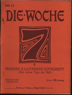 DIE WOCHE, Heft 44, 1913. Moderne illustrierte Zeitschrift.