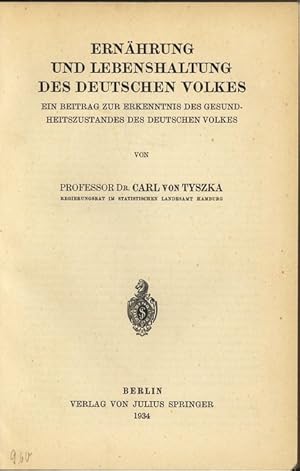 Ernährung und Lebenshaltung des deutschen Volkes. Ein Beitrag z.Erkenntnis d. Gesundheitszustande...