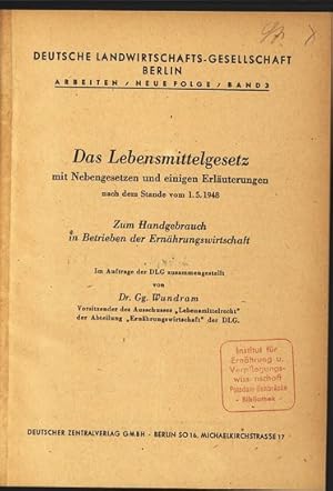 Das Lebensmittellgesetz m. Nebengesetzen u. einigen Erläuterungen nach dem Stande vom 1.5.1948. Z...