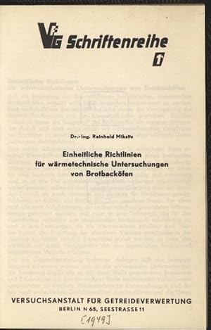 Einheitliche Richtlinien für wärmetechnische Untersuchungen von Brotbacköfen. [Fotokopie]. VfG-Sc...