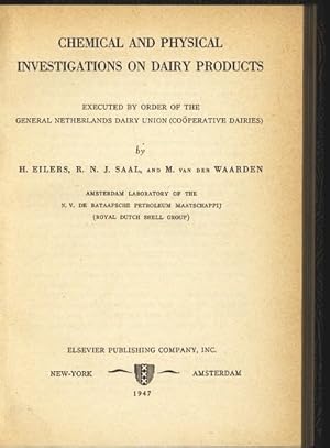 Chemical and Physical Investigations on Dairy Products. Executed by Order of the General Netherla...