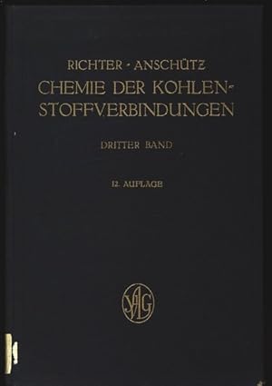 Chemie der Kohlenstoffverbindungen. Dritter Band.