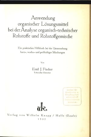 Anwendung organischer Lösungsmittel bei der Analyse organisch-technischer Rohstoffe und Rohstoffg...