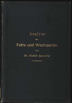 Analyse der Fette und Wachsarten.