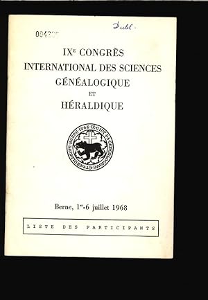 IXE CONGRES INTERNATIONAL DES SCIENCES GENEALOGIQUE ET HERALDIQUE, BERNE 1-6 JUILLET 1968. LISTE ...