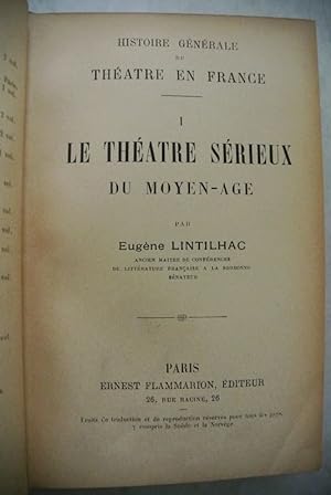 Le theatre serieux du moyen-age. Histoire generale du theatre en France, Vol. 1.