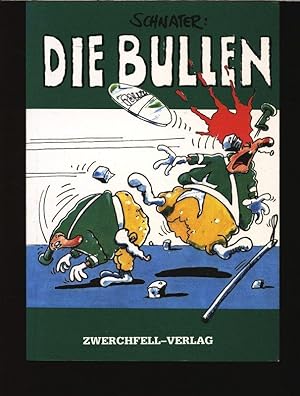 Die Bullen.