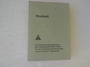 Protokoll. 9. ordentliche Jugendkonferenz der Industriegewerkschaft Metall für die Bundesrepublik...