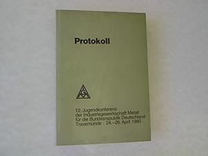 Protokoll. 12. Jugendkonferenz der Industriegewerkschaft Metall für die Bundesrepublik Deutschlan...