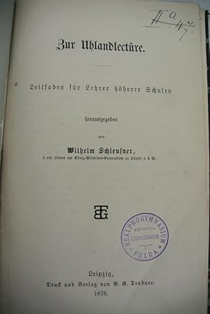 Zur Uhlandlectüre. Leitfaden für Lehrer höherer Schulen. ORIGINALAUSGABE!