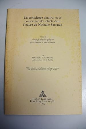 La conscience d'autrui et la conscience des objets dans l'oeuvre de Nathalie Sarraute. Impression...