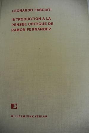 Introduction a la pensee critique de Ramon Fernandez. HANDSIGNED BY AUTHOR! Freiburger Schriften ...
