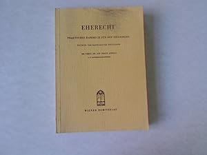 Eherecht : praktisches Handbuch für den Seelsorger. Früher: Das katholische Ehegesetz.