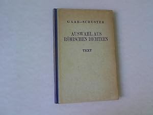 Auswahl aus römischen Dichtern zur Ergänzung der Vergil- und Horazlektüre. Ausgewählte lat. u. gr...