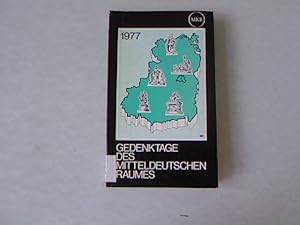 Gedenktage des Mitteldeutschen Raumes. Ein deutsches Kalendarium für 1977.