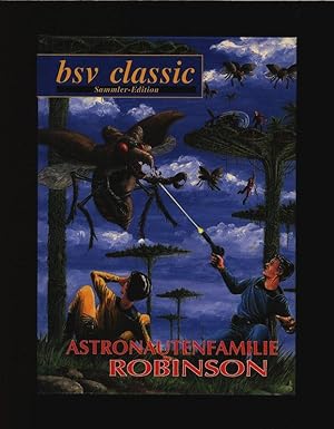 Astronautenfamilie Robinson, Band 4. bsv classic: Sammler-Edition.