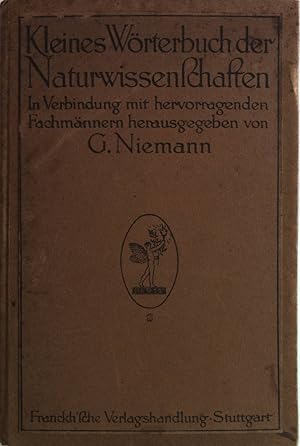 Kleines Wörterbuch der Naturwissenschaften. Naturwissenschaftliche Volksbücher, Nr. 24/28.
