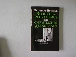 Religiöser Pluralismus oder christliches Abendland? Herausforderung an Kirche und Gesellschaft.