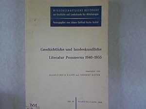Geschichtliche und landeskundliche Literatur Pommerns 1940-1955. Wissenschaftliche Beiträge zur G...