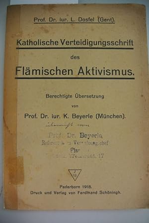 Katholische Verteidigungsschrift des Flämischen Aktivismus. Berechtigte Übersetzung von Prof. Dr....